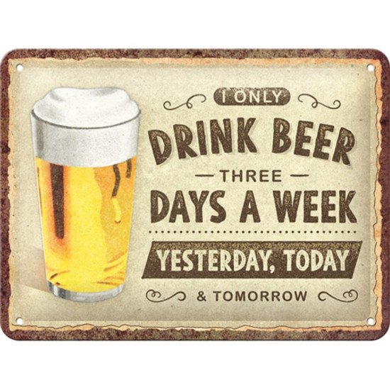 Placa decor metalica 15x20 Drink Beer Three Days