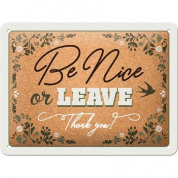 Placa metalica 15x20 Be nice or leave