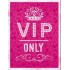 Magnet - VIP Only - Pink