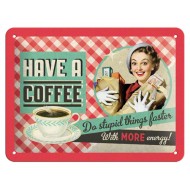 Placa metalica - Have a Coffee - 15x20 cm