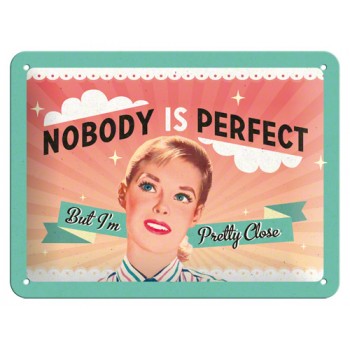Placa metalica - Nobody is Perfect - 15x20 cm