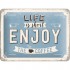 Placa metalica - Enjoy the Coffee - 15x20 cm