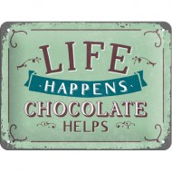 Placa metalica - Life Happens Chocolate Helps - 15x20 cm Placa metalica - Life Happens Chocolate Helps - 15x20 cm