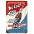 Placa metalica - Have a cola ! - 20x30 cm