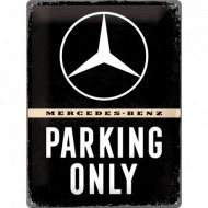 Placa metalica - Mercedes-Benz - Parking Only - 30x40 cm