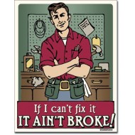 Placa metalica - Ain't Broke - 30x40 cm Placa metalica - Ain't Broke - 30x40 cm