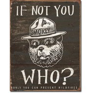 Placa metalica - Smokey Bear - If not you - 30x40 cm Placa metalica - Smokey Bear - If not you - 30x40 cm