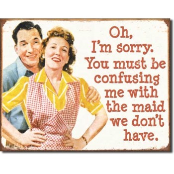 Placa metalica - Maid We don't Have - 30x40 cm