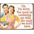 Placa metalica - Maid We don't Have - 30x40 cm