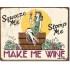 Placa metalica - Make Me Wine - 30x40 cm