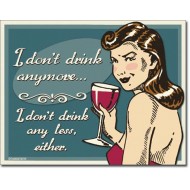 Placa metalica - Don't Drink Anymore - 30x40 cm Placa metalica - Don't Drink Anymore - 30x40 cm