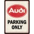 Placa metalica Audi - Parking Only 30x40cm